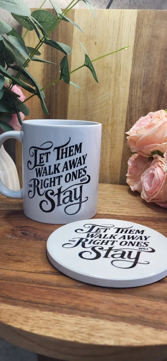 Inspirational Mug & Coaster Gift Set - "The Right Ones Will Stay"