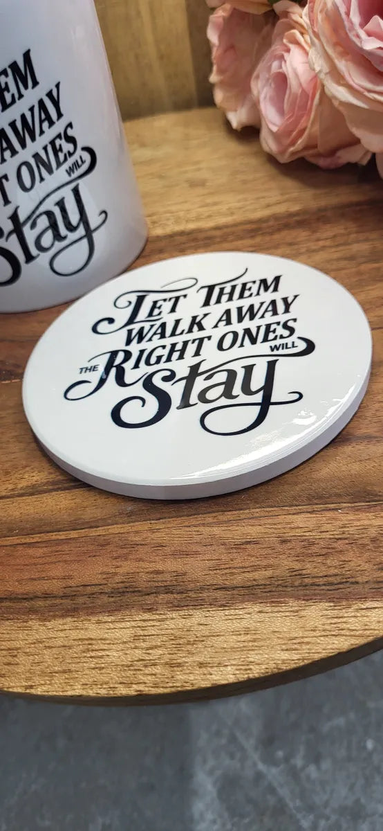 Inspirational Mug & Coaster Gift Set - "The Right Ones Will Stay"