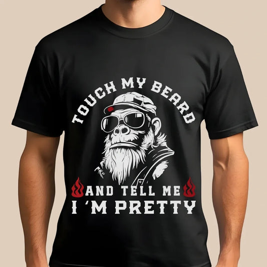 Touch My Beard And Tell Me I'm Pretty