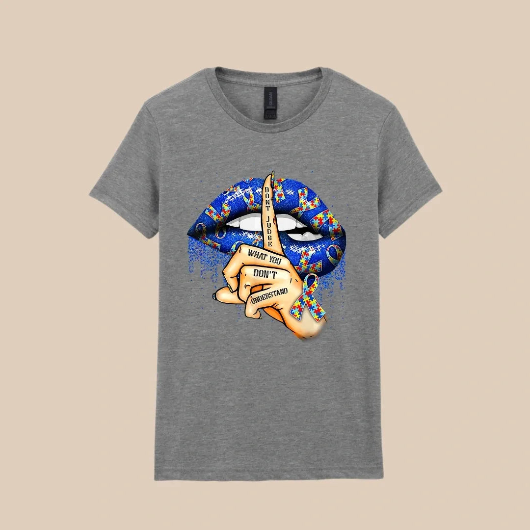 Don't Judge What You Don't Understand T-shirt
